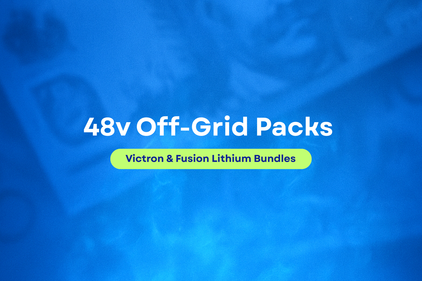48v Off-Grid Pack | Victron & Fusion